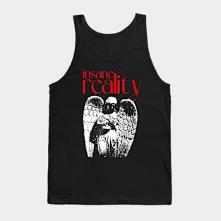 insane reality Tank Top